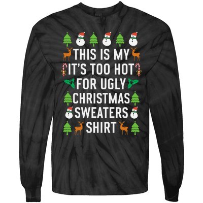 This Is My It's Too Hot For Ugly Christmas Sweaters Shirt Tie-Dye Long Sleeve Shirt