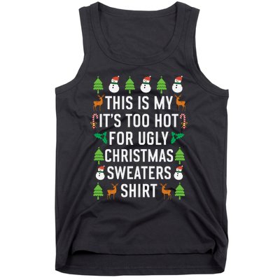 This Is My It's Too Hot For Ugly Christmas Sweaters Shirt Tank Top