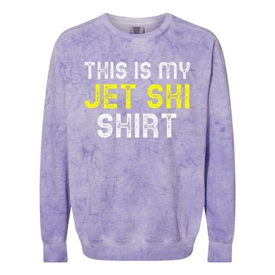 This Is My Jet Ski Lover JetSki Skiing Funny Cool Gift Colorblast Crewneck Sweatshirt