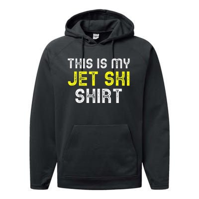 This Is My Jet Ski Lover JetSki Skiing Funny Cool Gift Performance Fleece Hoodie