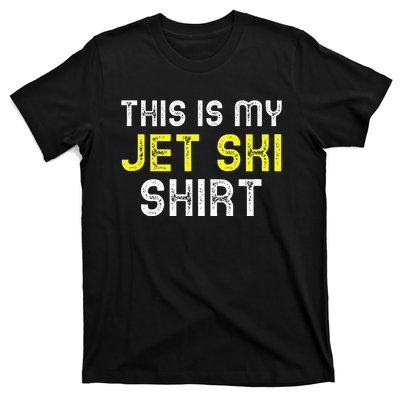 This Is My Jet Ski Lover JetSki Skiing Funny Cool Gift T-Shirt