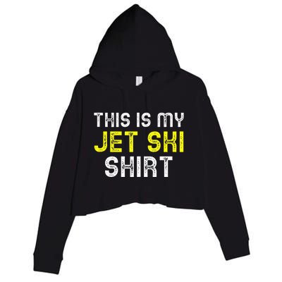 This Is My Jet Ski Lover JetSki Skiing Funny Cool Gift Crop Fleece Hoodie