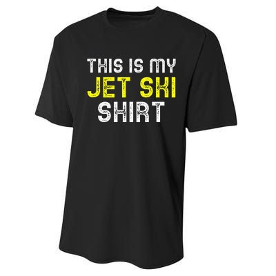 This Is My Jet Ski Lover JetSki Skiing Funny Cool Gift Performance Sprint T-Shirt