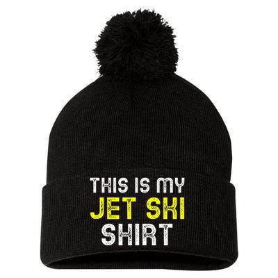 This Is My Jet Ski Lover JetSki Skiing Funny Cool Gift Pom Pom 12in Knit Beanie