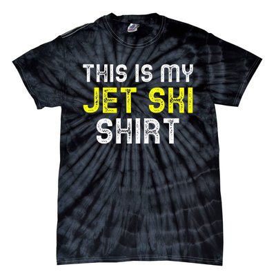 This Is My Jet Ski Lover JetSki Skiing Funny Cool Gift Tie-Dye T-Shirt