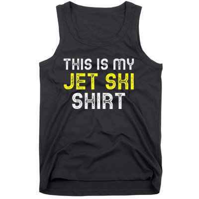 This Is My Jet Ski Lover JetSki Skiing Funny Cool Gift Tank Top