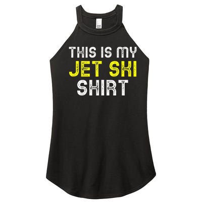 This Is My Jet Ski Lover JetSki Skiing Funny Cool Gift Women’s Perfect Tri Rocker Tank