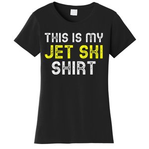 This Is My Jet Ski Lover JetSki Skiing Funny Cool Gift Women's T-Shirt