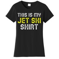 This Is My Jet Ski Lover JetSki Skiing Funny Cool Gift Women's T-Shirt