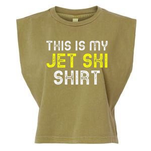 This Is My Jet Ski Lover JetSki Skiing Funny Cool Gift Garment-Dyed Women's Muscle Tee