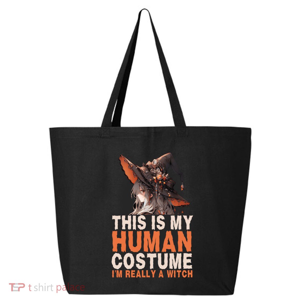 This Is My Hu Costume IM Really A Witch Halloween Funny Gift 25L Jumbo Tote