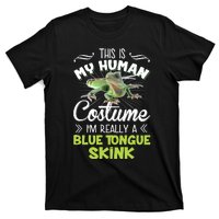 This Is My Human Costume IM Really A Blue Tongue Skink T-Shirt