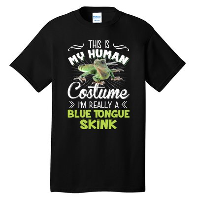 This Is My Human Costume IM Really A Blue Tongue Skink Tall T-Shirt