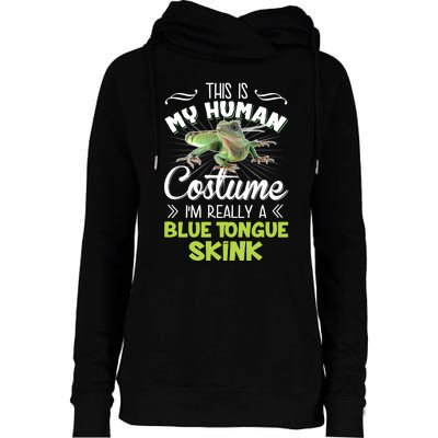 This Is My Human Costume IM Really A Blue Tongue Skink Womens Funnel Neck Pullover Hood