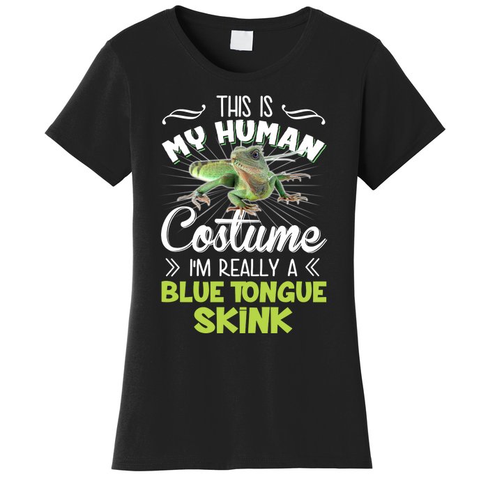 This Is My Human Costume IM Really A Blue Tongue Skink Women's T-Shirt