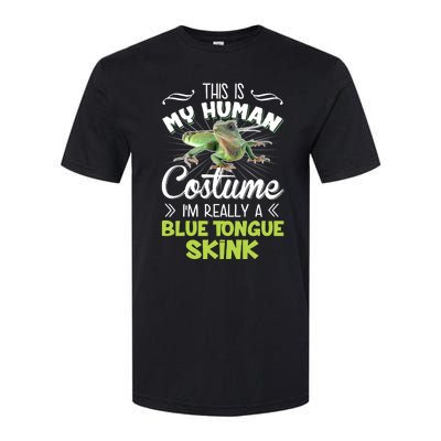 This Is My Human Costume IM Really A Blue Tongue Skink Softstyle CVC T-Shirt