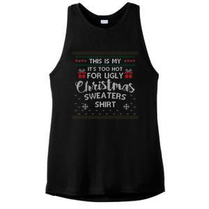 This Is My Its Too Hot For Ugly Christmas Ugly Sweaters Ladies PosiCharge Tri-Blend Wicking Tank