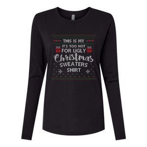 This Is My Its Too Hot For Ugly Christmas Ugly Sweaters Womens Cotton Relaxed Long Sleeve T-Shirt