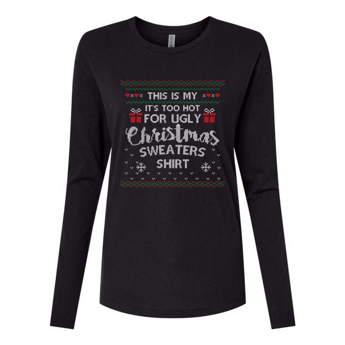 This Is My Its Too Hot For Ugly Christmas Ugly Sweaters Womens Cotton Relaxed Long Sleeve T-Shirt