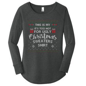 This Is My Its Too Hot For Ugly Christmas Ugly Sweaters Women's Perfect Tri Tunic Long Sleeve Shirt