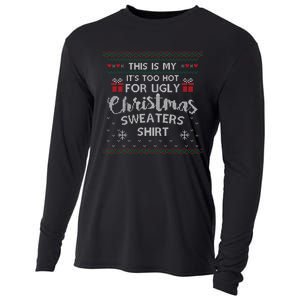 This Is My Its Too Hot For Ugly Christmas Ugly Sweaters Cooling Performance Long Sleeve Crew