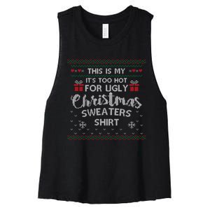 This Is My Its Too Hot For Ugly Christmas Ugly Sweaters Women's Racerback Cropped Tank