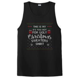 This Is My Its Too Hot For Ugly Christmas Ugly Sweaters PosiCharge Competitor Tank