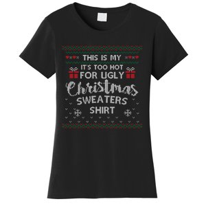 This Is My Its Too Hot For Ugly Christmas Ugly Sweaters Women's T-Shirt