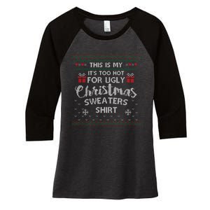 This Is My Its Too Hot For Ugly Christmas Ugly Sweaters Women's Tri-Blend 3/4-Sleeve Raglan Shirt