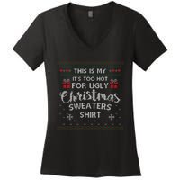 This Is My Its Too Hot For Ugly Christmas Ugly Sweaters Women's V-Neck T-Shirt