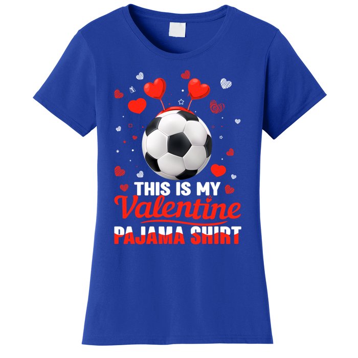 This Is My Valentine Pajama Gift Headband Soccer Players Gift Women's T-Shirt