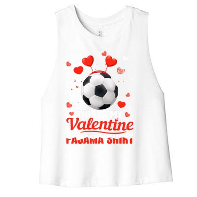 This Is My Valentine Pajama Gift Headband Soccer Players Gift Women's Racerback Cropped Tank