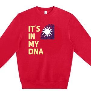 Taiwan In My Dna Taiwanese Flag Team Taiwan Gift Premium Crewneck Sweatshirt