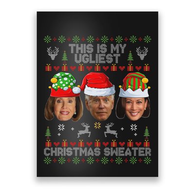 This Is My Ugliest Christmas Sweater Funny Joe Biden Kamala Poster