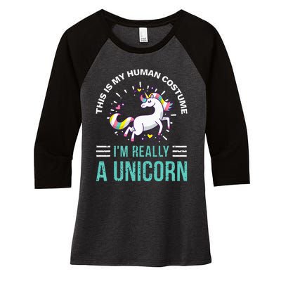 This Is My Human Costume Im Really A Unicorn Women's Tri-Blend 3/4-Sleeve Raglan Shirt