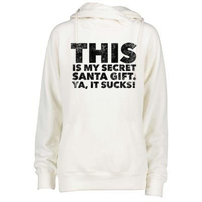 This Is My Secret Santa Gift Sucks Funny Christmas Quote Gift Womens Funnel Neck Pullover Hood