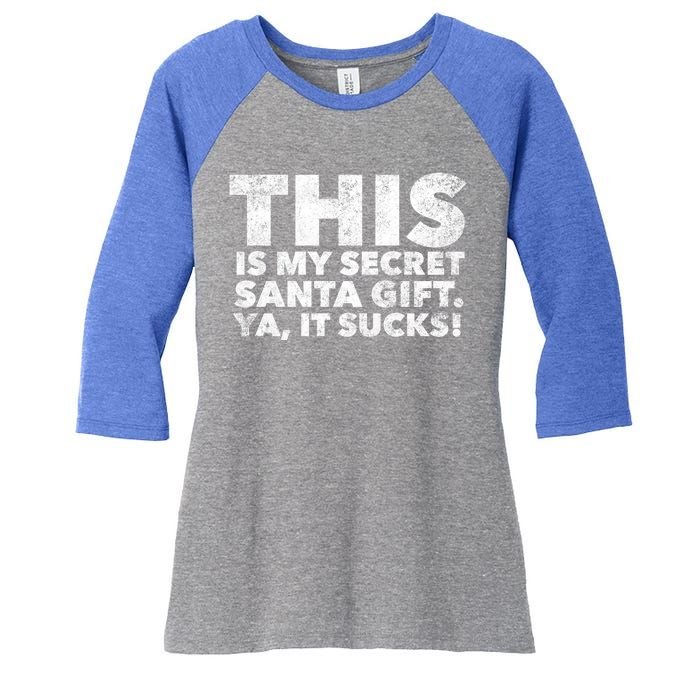 This Is My Secret Santa Gift Sucks Funny Christmas Quote Gift Women's Tri-Blend 3/4-Sleeve Raglan Shirt