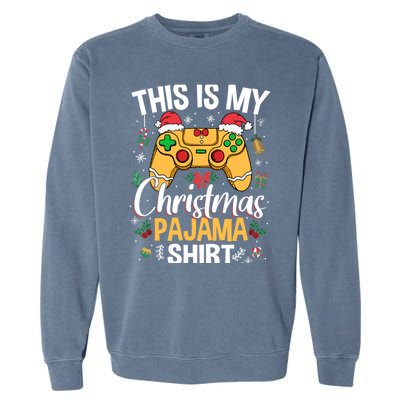 This Is My Christmas Pajama Video Game Gamer Ns Gift Garment-Dyed Sweatshirt