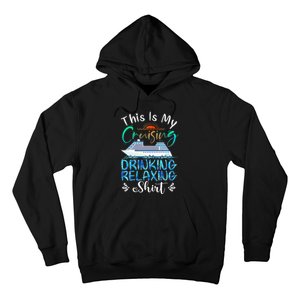 This Is My Cruising Drinking Relaxing Cruise Vacation Hoodie