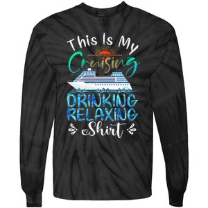 This Is My Cruising Drinking Relaxing Cruise Vacation Tie-Dye Long Sleeve Shirt