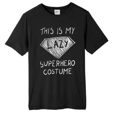 This Is My Lazy Superhero Costume Outfit Funny Halloween Tall Fusion ChromaSoft Performance T-Shirt