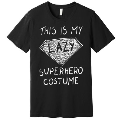 This Is My Lazy Superhero Costume Outfit Funny Halloween Premium T-Shirt