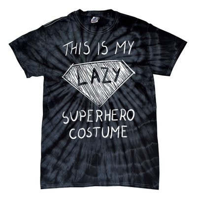 This Is My Lazy Superhero Costume Outfit Funny Halloween Tie-Dye T-Shirt