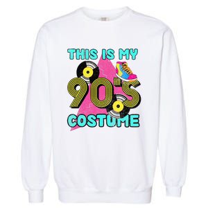 This Is My 90s Costume 1990s Theme Party Vinyl Nineties Garment-Dyed Sweatshirt