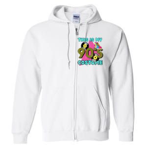 This Is My 90s Costume 1990s Theme Party Vinyl Nineties Full Zip Hoodie