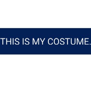 This Is My Costume Bumper Sticker