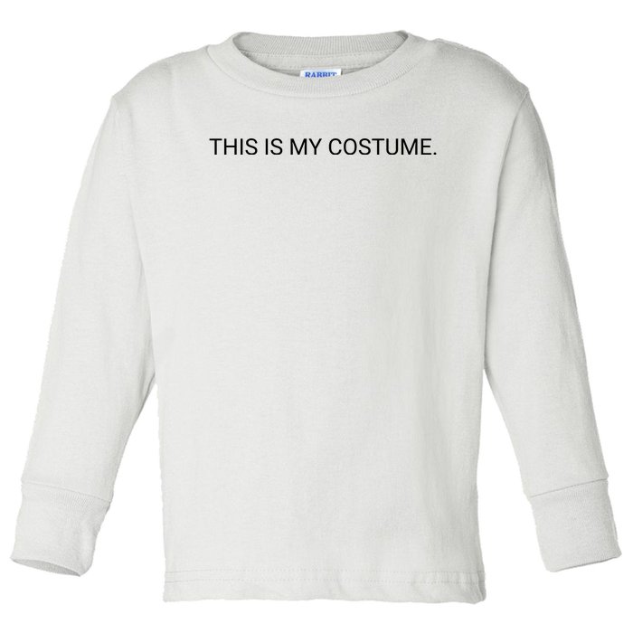 This Is My Costume Toddler Long Sleeve Shirt