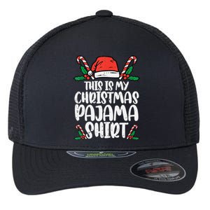 This Is My Christmas Pajama Funny Xmas Pjs Flexfit Unipanel Trucker Cap