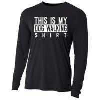 This Is My Dog Walking Dog Lover Popular Funny Quote Copy Cooling Performance Long Sleeve Crew