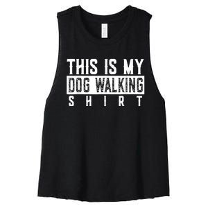 This Is My Dog Walking Dog Lover Popular Funny Quote Copy Women's Racerback Cropped Tank